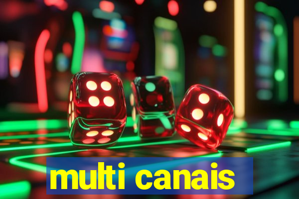 multi canais